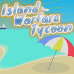 [NEW] Island Warfare Tycoon