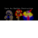 Sans Au Battles Destruction (official group)