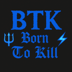 BTK I Born To Know
