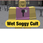 Wet Soggy Cult