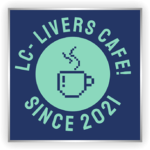 LC- Livers Cafe!