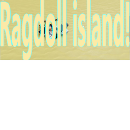 Ragdoll island! (PUSH TOOL VERY SOON)