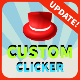 FIXES💰 Custom Clicker💰