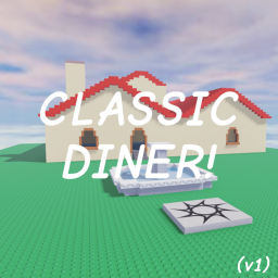 classic diner!! :3 (JOKE GAME)