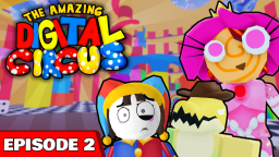 [EPISOD 3] Niesamowity Cyfrowy Cyrk 🎇🎪