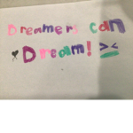 Dreamers can dream