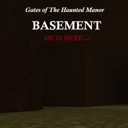 Gates of The Haunted Manor [BASEMENT]