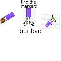 Find the markers but bad