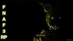 FNaF 3 RP: Fazbear s Fright