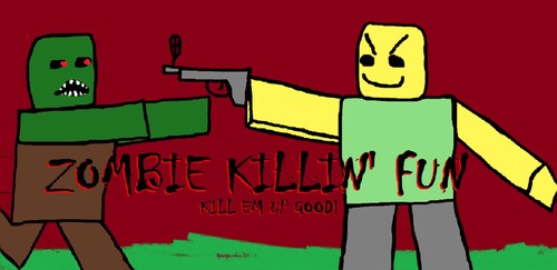 Zombie Killin' FUN!