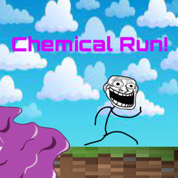 Chemical Run! [NEW!]