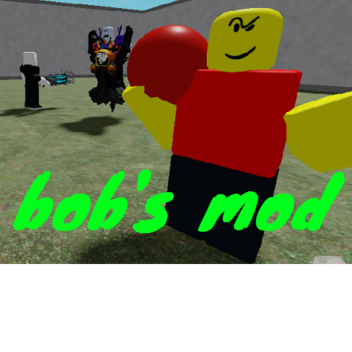 Bob's Mod