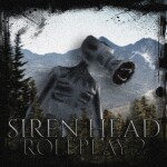 Siren Head RP 2 (TITAN'S RISE UPDATE)