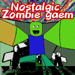 Nostalgic Zombie Gaem [BETA]