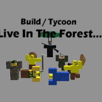 |Live In The Forest!| 