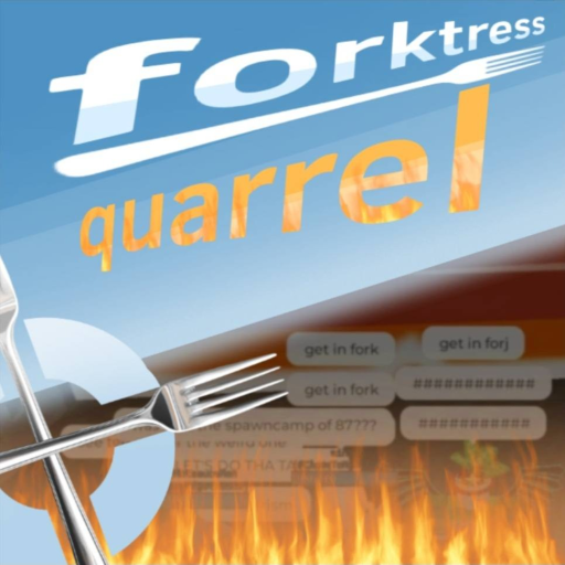 forktress quarrel