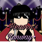 •Heaven’s Runway•