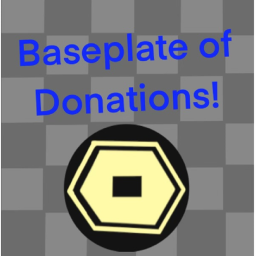 Baseplate of donations