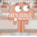 ~Lukes Closet~!