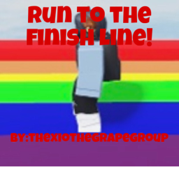 run to the finish line!