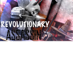 Revolutionary Assassin’s