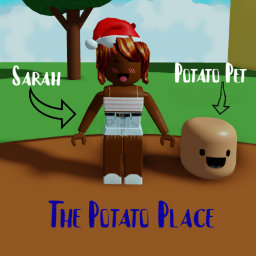 The Potato Place PET UPDATE!