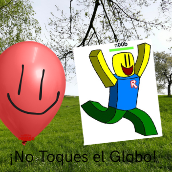¡No Toques el Globo! (BETA)