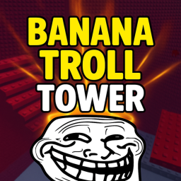 Banana Troll Tower 🍌
