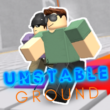 Unstable Ground