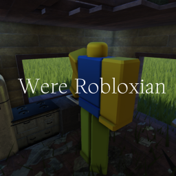 Were Robloxians (GAME IN-BETA)