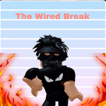 The wired Break