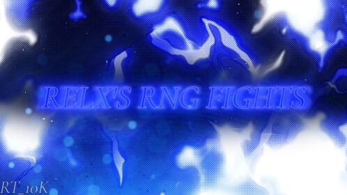 🍀 | Relx's RNG Fights V2