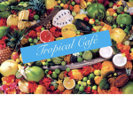Tropical Cafe.
