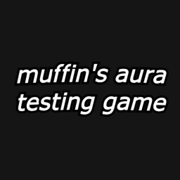 [UPD2] muffin's aura testing game