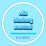 Mis Bloxburg Eventos