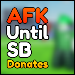 AFK Until Sb Dnates 10k