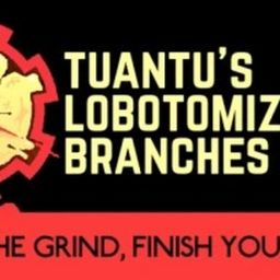 Tuantu's lobotomization branches (Beta)