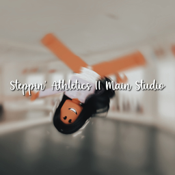 Steppin' Athletics! || Main Studio