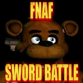 [FNAF 2] FNaF Sword BATTLE