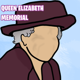 Queen Elizabeth's Memorial! RIP