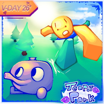 Teapot Park! [💘V-DAY]