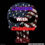 Louder With Chiefland #LWC