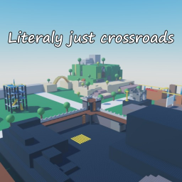 Literally just crossroads