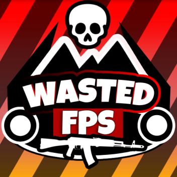 WASTED FPS [BETA]