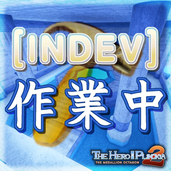 [INDEV] The Hero of Testing 2: Work in Progress