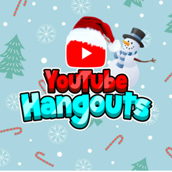 [2022] Youtube Hangouts