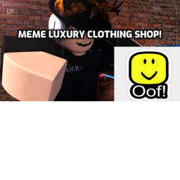 Meme Luxury Store Clothing Shop! ( Oof ! Creations