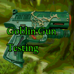 Goblin Gun Testing