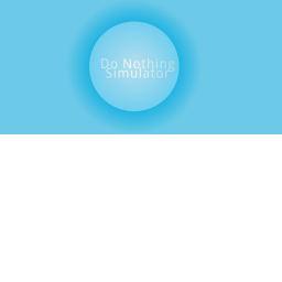 Do Nothing Simulator