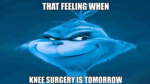 knee surgery is tomorrow